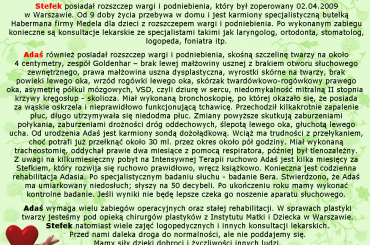 Adam i Stefan Rozwadowscy - Rozszczep wargi i podniebienia Zespół wad wrodzonych Niedosłuch Wada serca Skrzywienie kręgosłupa - Skolioza Dysplazja oczno-uszna - Zespół Goldenhara --- http://pomagamy.dbv.pl #AdamIStefanRozwadowscy #Niedosłuch